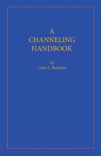 A Channeling Handbook