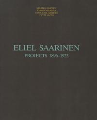 Eliel Saarinen: Projects 1896-1923
