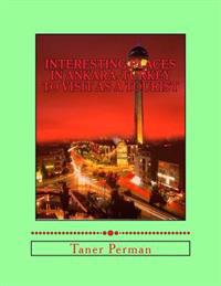 Interesting Places in Ankara-Turkey to Visit as a Tourist