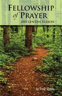 Fellowship of Prayer - 2015 Lenten Season