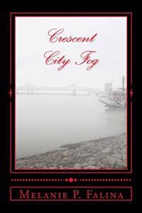Crescent City Fog: Poems Inspired by New Orleans