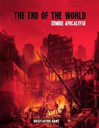 The End of the World: Zombie Apocalypse RPG
