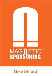 Magnetic Sponsoring