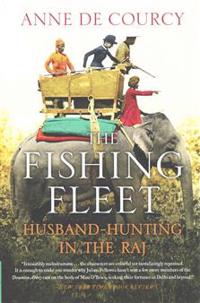 The Fishing Fleet: Husband-Hunting in the Raj