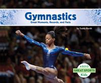 Gymnastics:: Great Moments, Records, and Facts