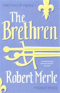Fortunes of France: The Brethren