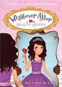 Whatever After #7: Beauty Queen