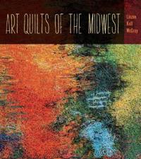 Art Quilts the Midwest