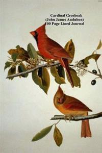 Cardinal Grosbeak (John James Audubon) 100 Page Lined Journal: Blank 100 Page Lined Journal for Your Thoughts, Ideas, and Inspiration