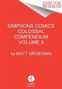Simpsons Comics Colossal Compendium, Volume 3