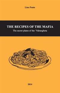 The Recipes of the Mafia: The Secret Plates of the 'Ndrangheta