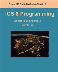 IOS 8 Programming: An End-To-End Approach