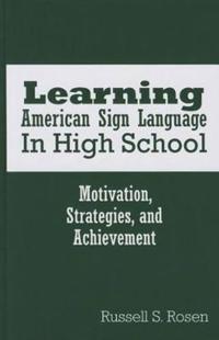 Learning American Sign Language in High School