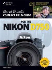 David Busch's Compact Field Guide for the Nikon D750