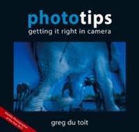 Phototips: Getting it Right in Camera