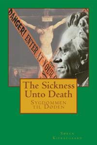 The Sickness Unto Death: Sygdommen Til Doden