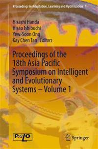 Proceedings of the 18th Asia Pacific Symposium on Intelligent and Evolutionary Systems