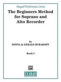 The Beginners Method for Soprano and Alto Recorder, Bk 1: Part 1