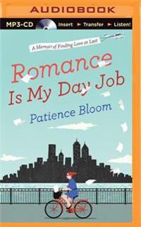 Romance Is My Day Job: A Memoir of Finding Love at Last