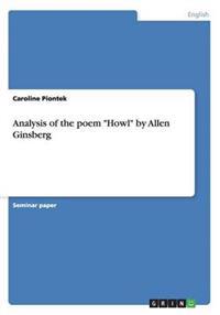 Analysis of the Poem Howl by Allen Ginsberg