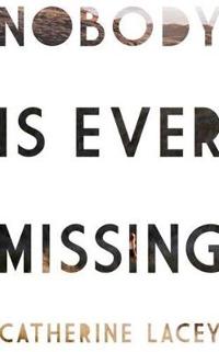 Nobody is Ever Missing