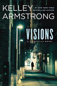 Visions: A Cainsville Novel