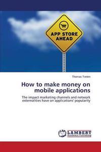 How to Make Money on Mobile Applications