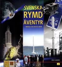 Svenska rymdäventyr fler än du anar