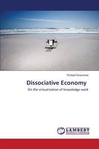 Dissociative Economy