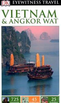 DK Eyewitness Travel Guide: Vietnam and Angkor Wat