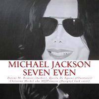 Michael Jackson Seven Even