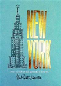 New York: The Collected Guides: Guides to the Usual & Unusual
