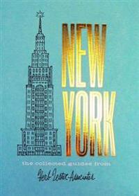 New York: The Collected Guides: Guides to the Usual & Unusual