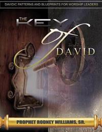 The Key of David: Davidic Patterns & Blueprints for Worship Leaders