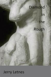 Diamond in the Rough