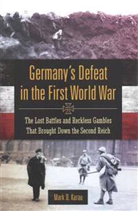 Germany's Defeat in the First World War