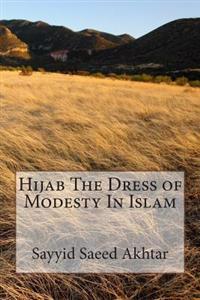 Hijab the Dress of Modesty in Islam