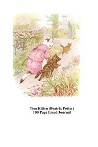 Tom Kitten (Beatrix Potter) 100 Page Lined Journal: Blank 100 Page Lined Journal for Your Thoughts, Ideas, and Inspiration