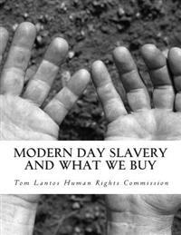 Modern Day Slavery and What We Buy