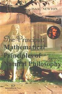 The Principia: Mathematical Principles of Natural Philosophy: Original Edition