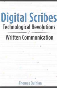 Digital Scribes: Technological Revolutions in Written Communication