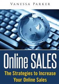 Online Sales: The Strategies to Increase Your Online Sales