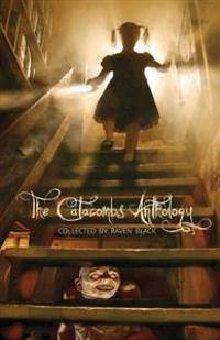 The Catacombs Anthology