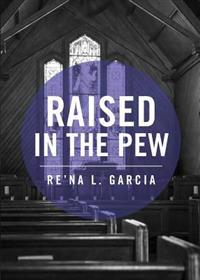 Raised in the Pew
