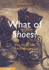 What of Shoes?: Van Gogh and Art History