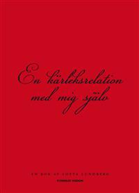 En kärleksrelation med mig själv