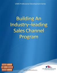 Building an Industry-Leading Sales Channel Program: Quick Guide for Sales Executives
