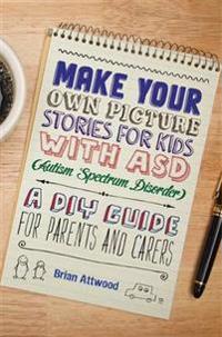 Make Your Own Picture Stories for Kids With Asd, Autism Spectrum Disorder