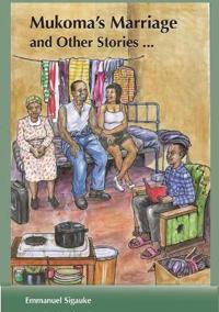 Mukoma's Marriage and Other Stories