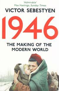 1946: The Making of the Modern World